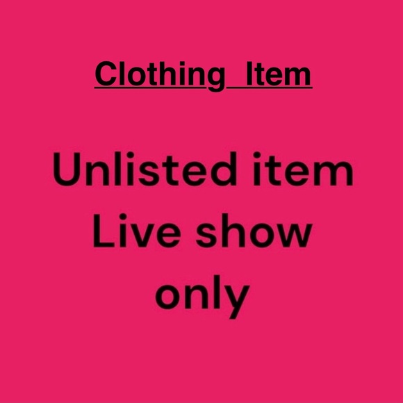 Other - Unlisted item for live shows only!